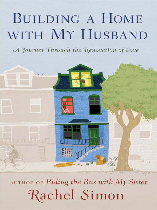 Title details for Building a Home with My Husband by Rachel Simon - Available
